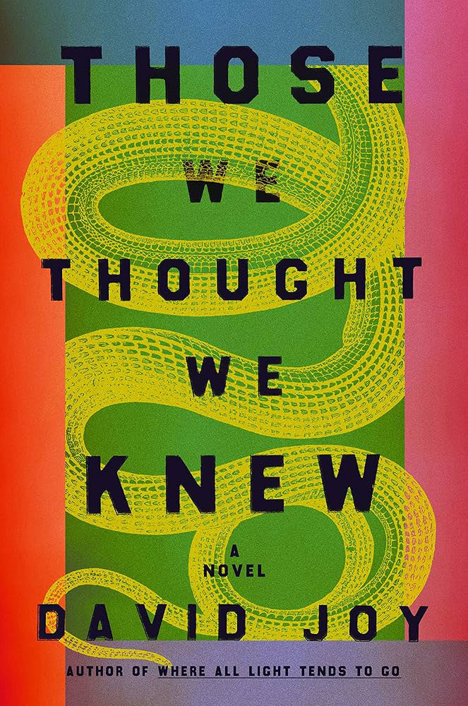 "Those We Thought We Knew" by David Joy