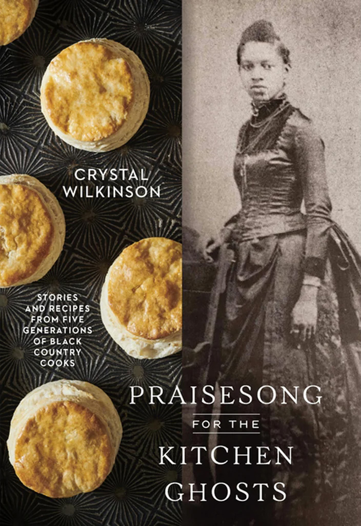 "Praisesong for Kitchen Ghosts" by Crystal Wilkinson